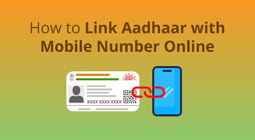 Verified Steps to Link Mobile Number to Aadhaar Card Online in India